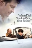 Layarkaca21 LK21 Dunia21 Nonton Film When Did You Last See Your Father? (2007) Subtitle Indonesia Streaming Movie Download