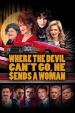 Where the Devil Can’t Go, He Sends a Woman (2022)