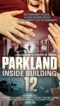 Nonton Film Parkland: Inside Building 12 (2018) Subtitle Indonesia Streaming Movie Download
