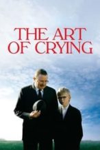 Nonton Film The Art of Crying (2007) Subtitle Indonesia Streaming Movie Download
