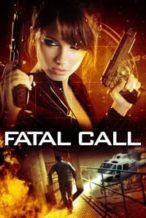 Nonton Film Fatal Call (2012) Subtitle Indonesia Streaming Movie Download