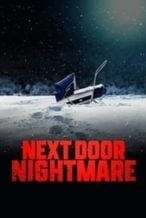 Nonton Film Next-Door Nightmare (2021) Subtitle Indonesia Streaming Movie Download