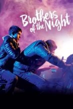 Nonton Film Brothers of the Night (2016) Subtitle Indonesia Streaming Movie Download
