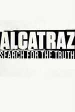 Alcatraz: Search for the Truth (2015)