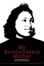 Nonton Film My Revolutionary Mother (2013) Subtitle Indonesia Streaming Movie Download