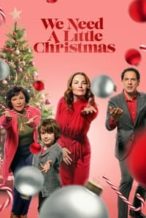 Nonton Film We Need a Little Christmas (2022) Subtitle Indonesia Streaming Movie Download
