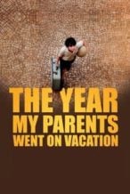 Nonton Film The Year My Parents Went on Vacation (2006) Subtitle Indonesia Streaming Movie Download