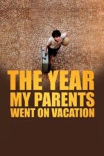 The Year My Parents Went on Vacation (2006)