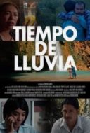 Layarkaca21 LK21 Dunia21 Nonton Film Tiempo de Lluvia (2018) Subtitle Indonesia Streaming Movie Download