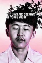 Nonton Film The Joys and Sorrows of Young Yuguo (2022) Subtitle Indonesia Streaming Movie Download