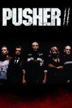Nonton Film Pusher II (2004) Subtitle Indonesia Streaming Movie Download