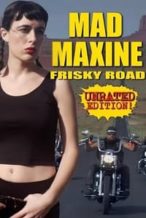 Nonton Film Mad Maxine: Frisky Road (2018) Subtitle Indonesia Streaming Movie Download