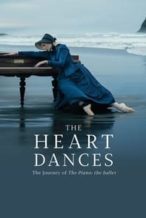 Nonton Film The Heart Dances – The Journey of The Piano: The Ballet (2018) Subtitle Indonesia Streaming Movie Download