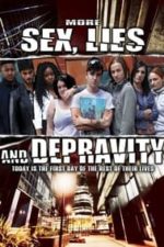 More Sex, Lies and Depravity (2013)