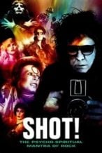 Nonton Film Shot! The Psycho-Spiritual Mantra of Rock (2017) Subtitle Indonesia Streaming Movie Download