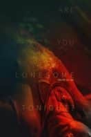 Layarkaca21 LK21 Dunia21 Nonton Film Are You Lonesome Tonight? (2021) Subtitle Indonesia Streaming Movie Download