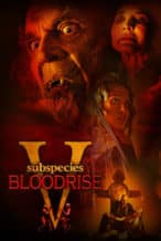 Nonton Film Subspecies V: Blood Rise (2023) Subtitle Indonesia Streaming Movie Download