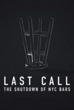 Nonton Film Last Call: The Shutdown of NYC Bars (2021) Subtitle Indonesia Streaming Movie Download