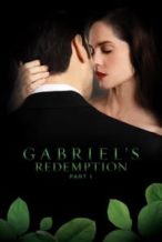 Nonton Film Gabriel’s Redemption: Part I (2023) Subtitle Indonesia Streaming Movie Download