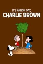 Nonton Film It’s Arbor Day, Charlie Brown (1976) Subtitle Indonesia Streaming Movie Download