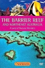 The Great Barrier Reef and North-East Australia: A Land of Natural Wonders (2009)