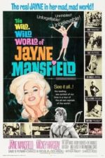 The Wild, Wild World of Jayne Mansfield (1968)