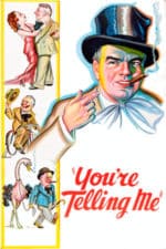 You’re Telling Me! (1934)