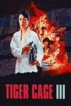 Nonton Film Tiger Cage 3 (1991) Subtitle Indonesia Streaming Movie Download