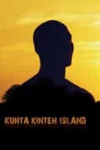 Nonton Film Kunta Kinteh Island (2012) Subtitle Indonesia Streaming Movie Download