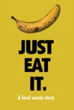 Nonton Film Just Eat It: A Food Waste Story (2014) Subtitle Indonesia Streaming Movie Download