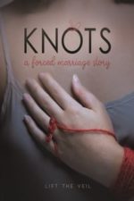 Knots: A Forced Marriage Story (2020)