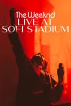 Nonton Film The Weeknd: Live at SoFi Stadium (2023) Subtitle Indonesia Streaming Movie Download