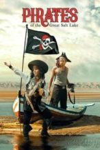 Nonton Film Pirates of the Great Salt Lake (2006) Subtitle Indonesia Streaming Movie Download