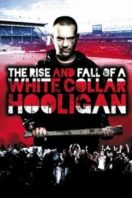 Layarkaca21 LK21 Dunia21 Nonton Film The Rise & Fall of a White Collar Hooligan (2012) Subtitle Indonesia Streaming Movie Download