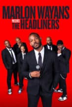 Nonton Film Marlon Wayans Presents: The Headliners (2022) Subtitle Indonesia Streaming Movie Download