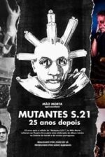 Mutantes S.21 – 25 Years Later (2019)