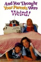 Nonton Film And You Thought Your Parents Were Weird! (1991) Subtitle Indonesia Streaming Movie Download