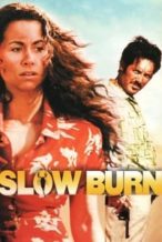 Nonton Film Slow Burn (2000) Subtitle Indonesia Streaming Movie Download