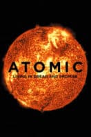 Layarkaca21 LK21 Dunia21 Nonton Film Atomic: Living in Dread and Promise (2015) Subtitle Indonesia Streaming Movie Download