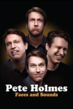 Nonton Film Pete Holmes: Faces and Sounds (2016) Subtitle Indonesia Streaming Movie Download