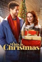 Nonton Film This Is Christmas (2022) Subtitle Indonesia Streaming Movie Download