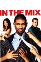Nonton Film In The Mix (2005) Subtitle Indonesia Streaming Movie Download