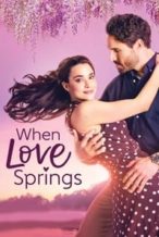 Nonton Film When Love Springs (2023) Subtitle Indonesia Streaming Movie Download