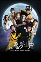 Nonton Film When Ghost Meets Zombie (2019) Subtitle Indonesia Streaming Movie Download