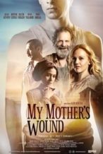 Nonton Film My Mother’s Wound (2016) Subtitle Indonesia Streaming Movie Download