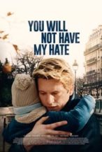 Nonton Film You Will Not Have My Hate (2022) Subtitle Indonesia Streaming Movie Download