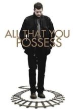 Nonton Film All That You Possess (2012) Subtitle Indonesia Streaming Movie Download