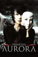 Layarkaca21 LK21 Dunia21 Nonton Film Princess Aurora (2005) Subtitle Indonesia Streaming Movie Download