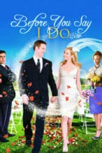 Nonton Film Before You Say ‘I Do’ (2009) Subtitle Indonesia Streaming Movie Download