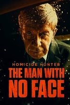 Nonton Film Homicide Hunter: The Man with No Face (2023) Subtitle Indonesia Streaming Movie Download